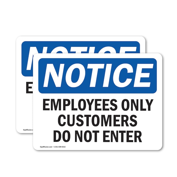 Signmission Employees Only Customers Do Not Enter OSHA Notice Sign, Vinyl Decal, 10in W x 7in L, 2PK OS-2PACK-NS-D-710-L-11990 - main